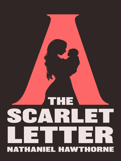 Title details for The Scarlet Letter by Nathaniel Hawthorne - Available